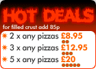 hot deals! 2 x pizzas £8.95, 3 pizzas £12.95, 5 pizzas £20